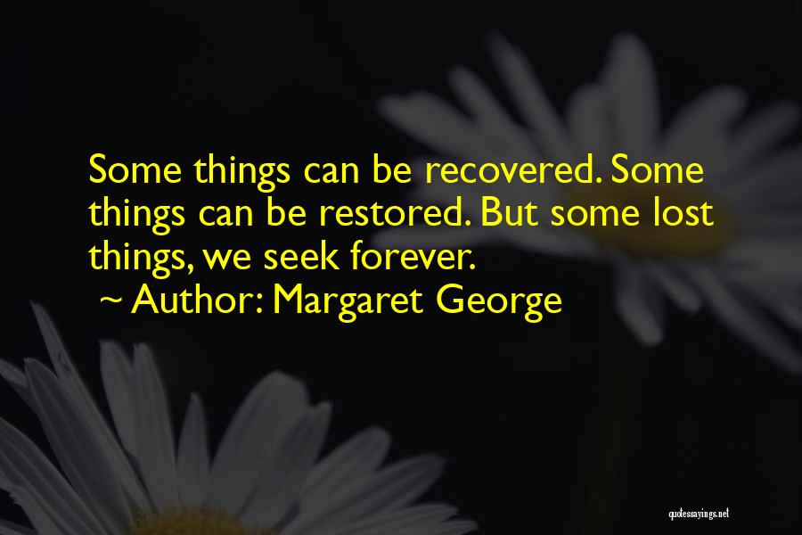 Margaret George Quotes 229473