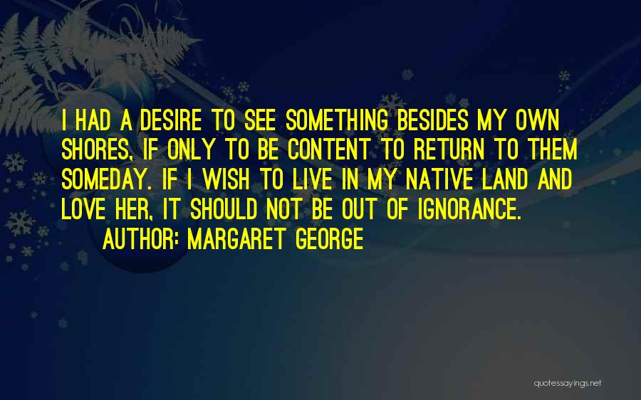 Margaret George Quotes 446923