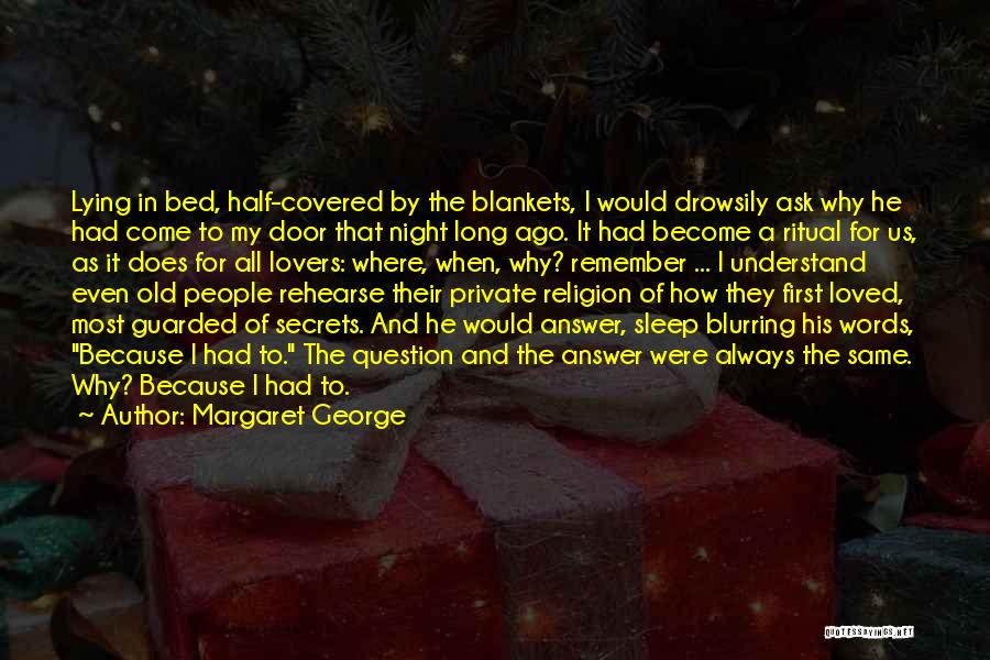 Margaret George Quotes 640489