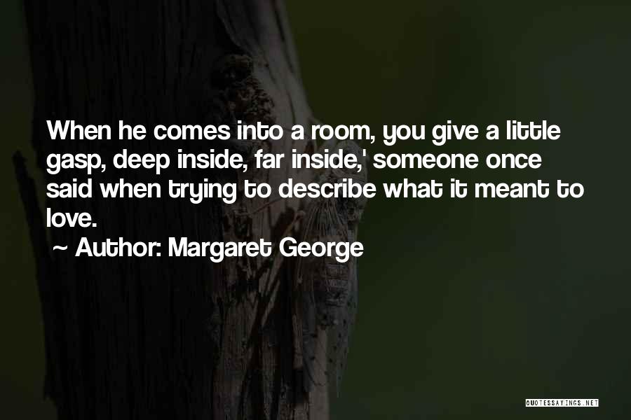 Margaret George Quotes 686036