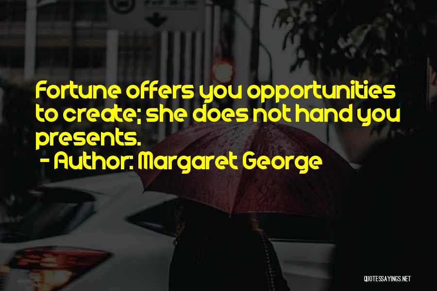 Margaret George Quotes 812021