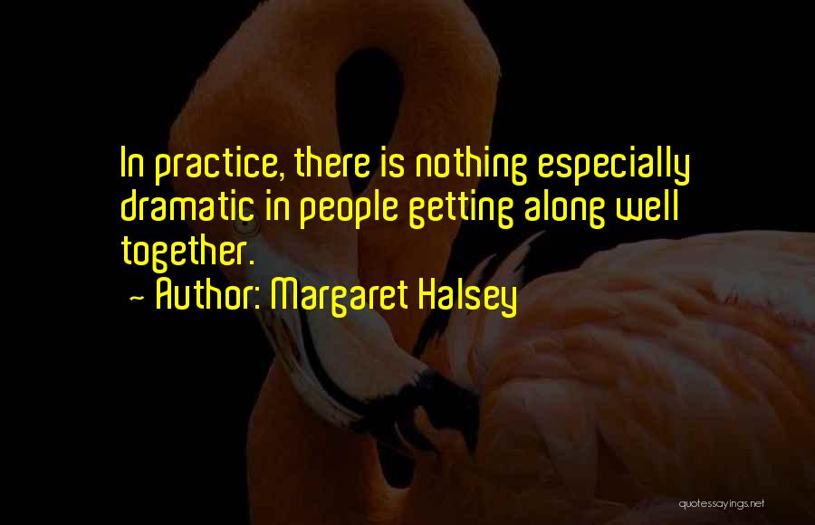 Margaret Halsey Quotes 1579741