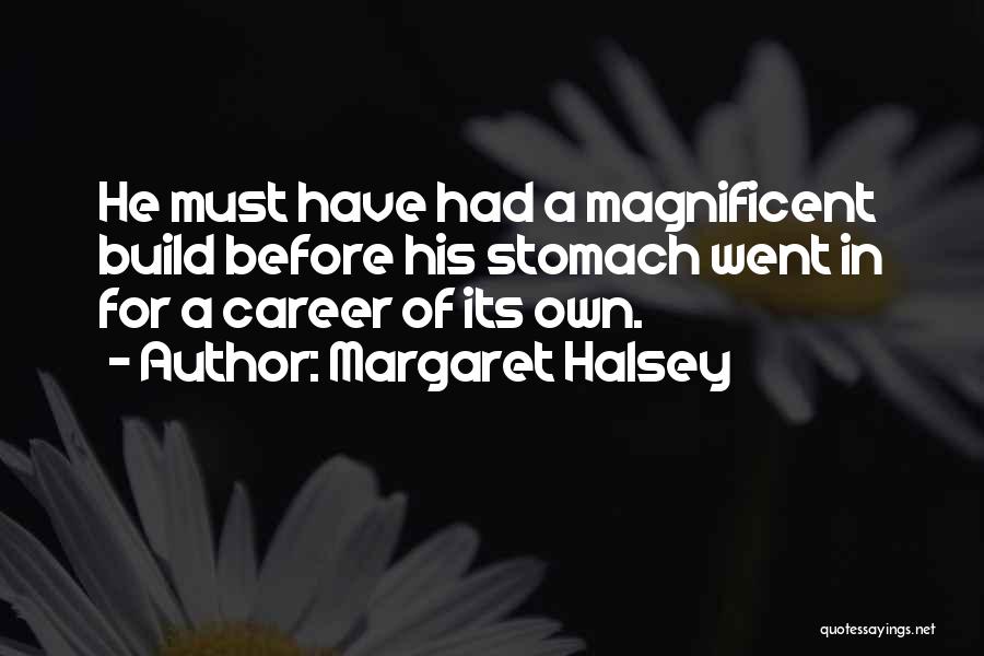 Margaret Halsey Quotes 540068