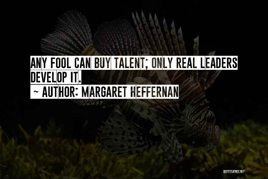 Margaret Heffernan Quotes 1103083