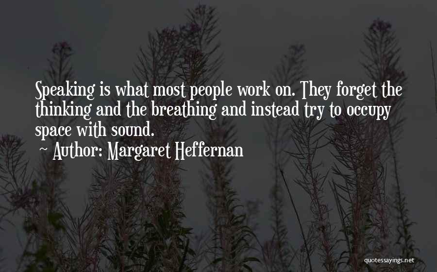 Margaret Heffernan Quotes 1310815