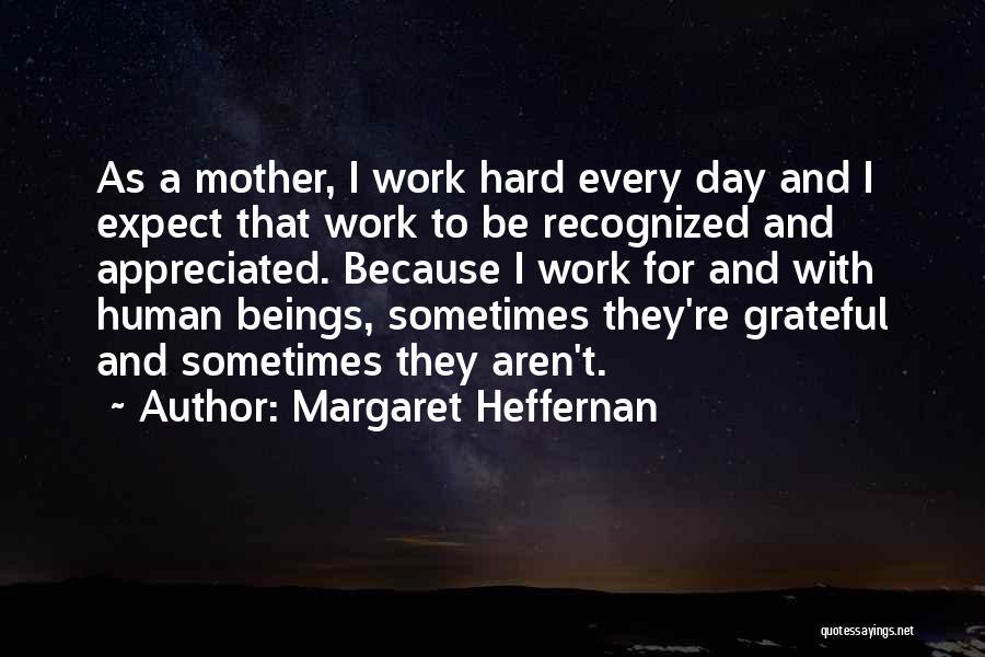 Margaret Heffernan Quotes 181427