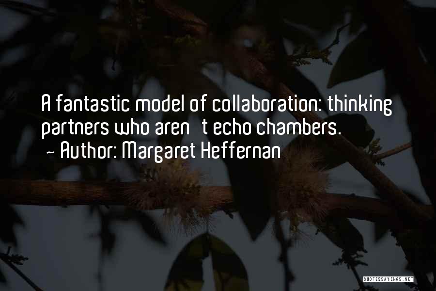 Margaret Heffernan Quotes 201017