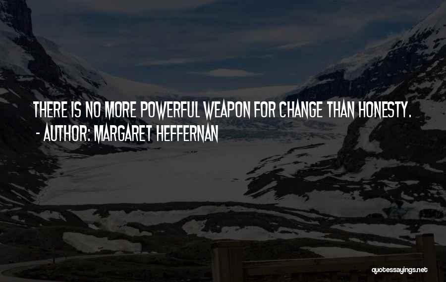 Margaret Heffernan Quotes 207601