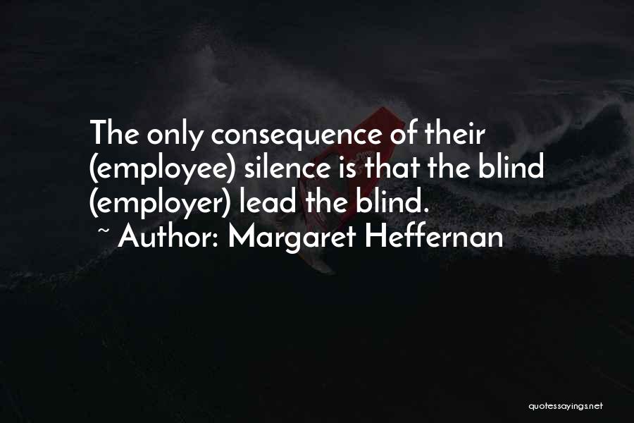 Margaret Heffernan Quotes 232489