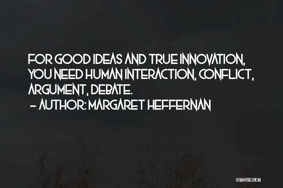 Margaret Heffernan Quotes 457615