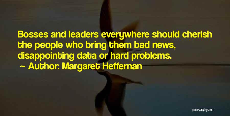 Margaret Heffernan Quotes 853302