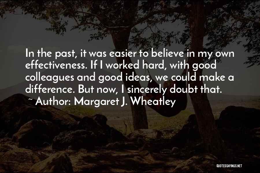 Margaret J. Wheatley Quotes 100184