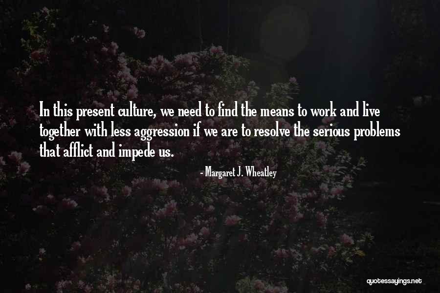 Margaret J. Wheatley Quotes 1023610 Margaret J. Wheatley Quotes 1023610