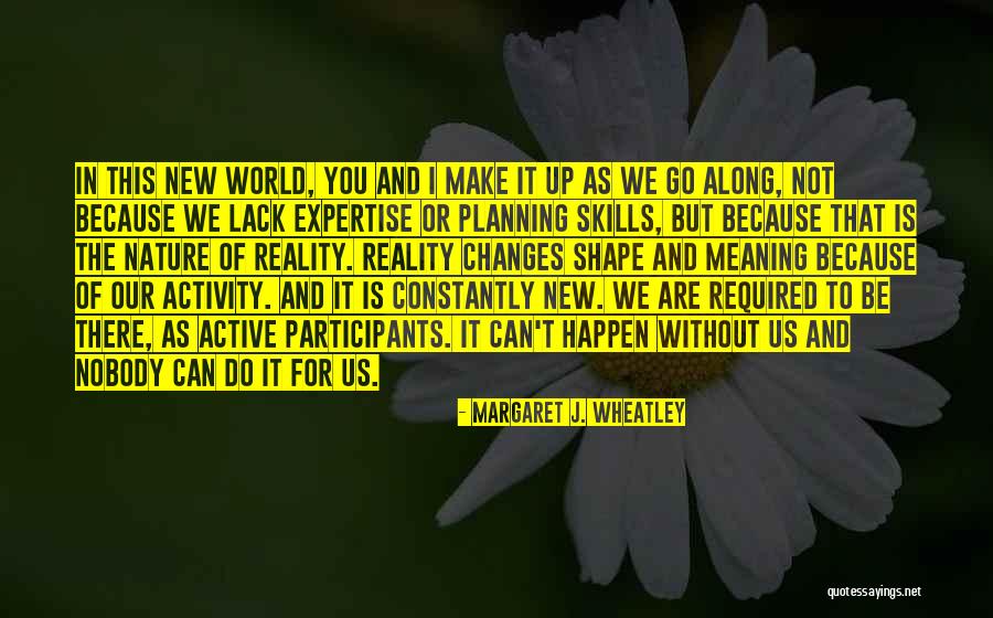 Margaret J. Wheatley Quotes 1227925 Margaret J. Wheatley Quotes 1227925