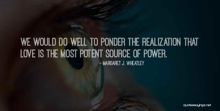 Margaret J. Wheatley Quotes 1624056