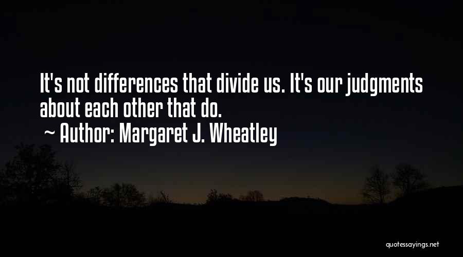 Margaret J. Wheatley Quotes 1779824