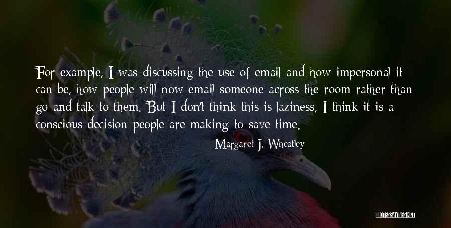 Margaret J. Wheatley Quotes 1885708