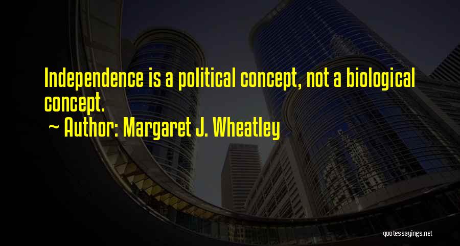 Margaret J. Wheatley Quotes 1910225