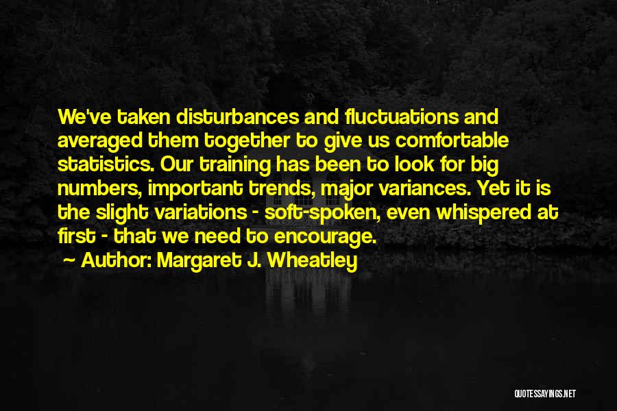 Margaret J. Wheatley Quotes 1924515