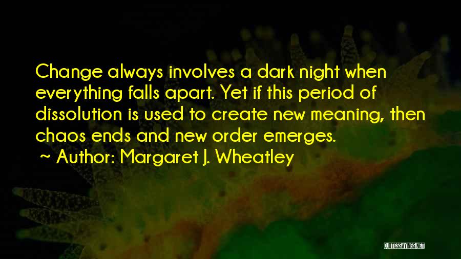 Margaret J. Wheatley Quotes 2059525