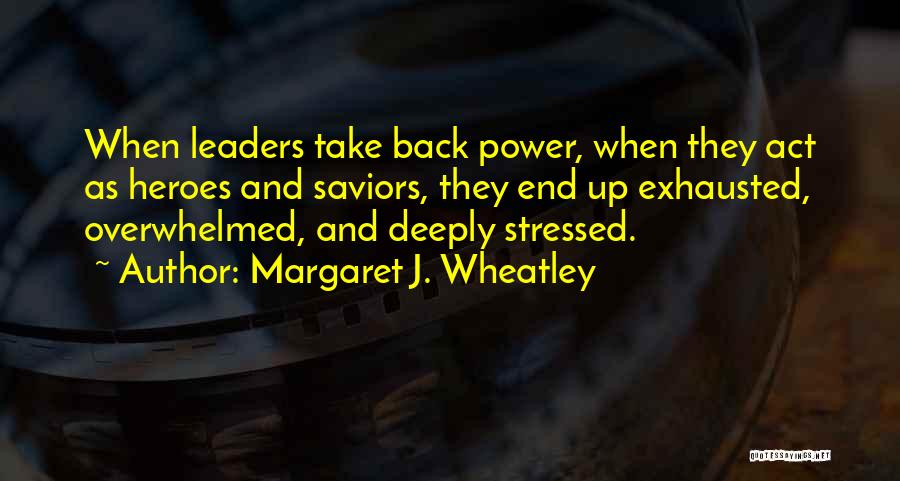 Margaret J. Wheatley Quotes 2246545