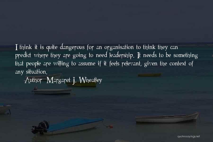 Margaret J. Wheatley Quotes 226732