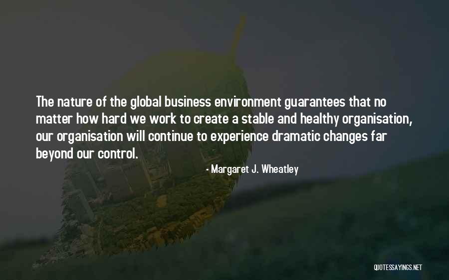 Margaret J. Wheatley Quotes 604622 Margaret J. Wheatley Quotes 604622