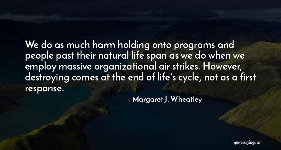 Margaret J. Wheatley Quotes 649644 Margaret J. Wheatley Quotes 649644