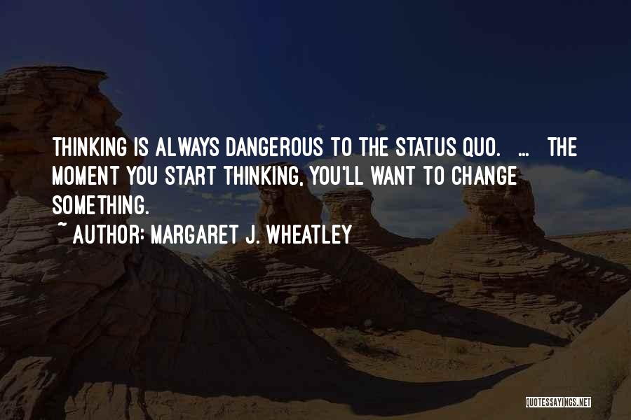 Margaret J. Wheatley Quotes 730778