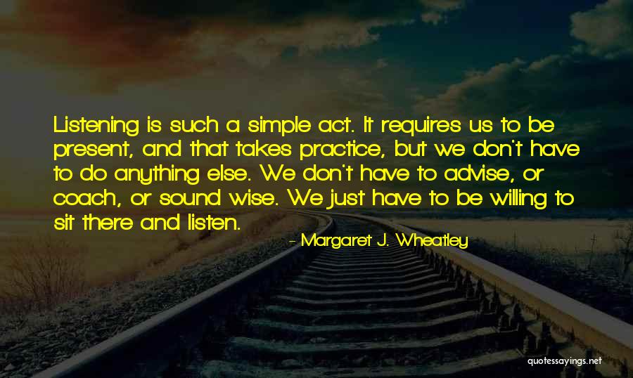 Margaret J. Wheatley Quotes 821459 Margaret J. Wheatley Quotes 821459