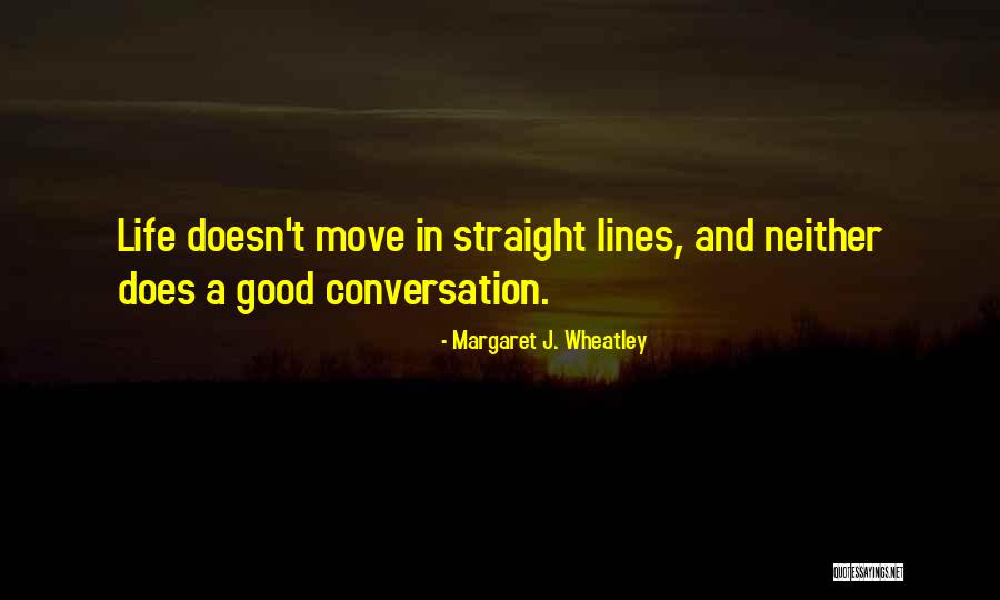 Margaret J. Wheatley Quotes 993353 Margaret J. Wheatley Quotes 993353