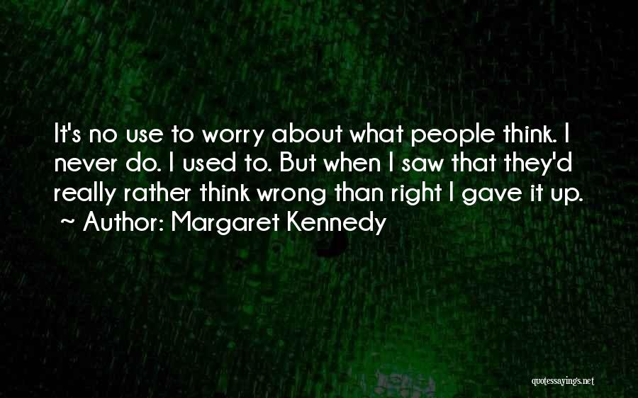 Margaret Kennedy Quotes 1225298