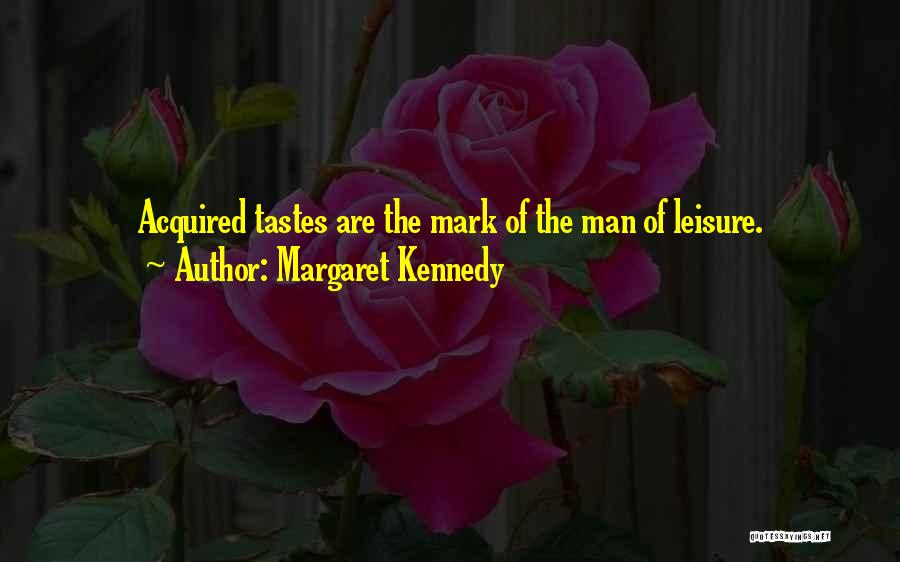 Margaret Kennedy Quotes 860773