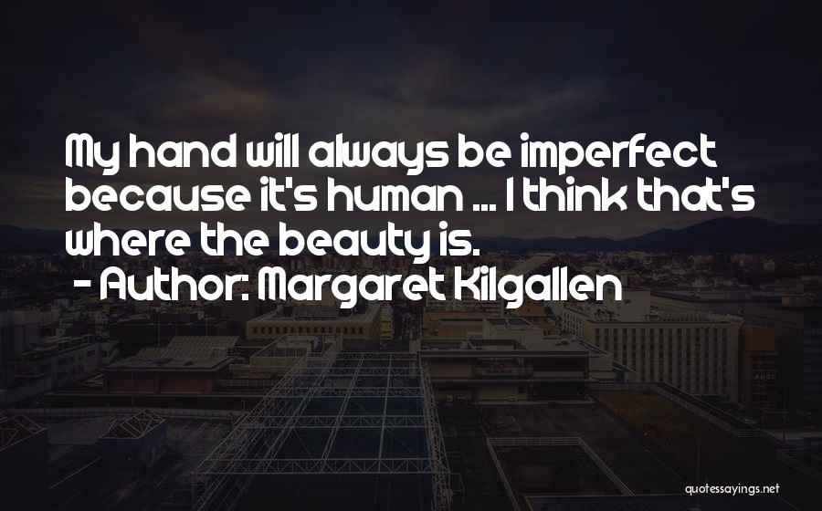 Margaret Kilgallen Quotes 948945