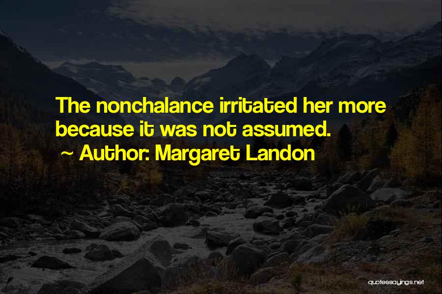 Margaret Landon Quotes 2126060