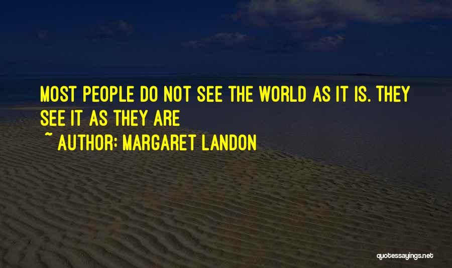 Margaret Landon Quotes 891562