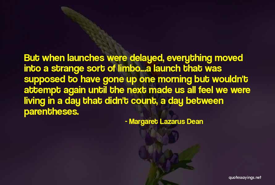 Margaret Lazarus Dean Quotes 1970009