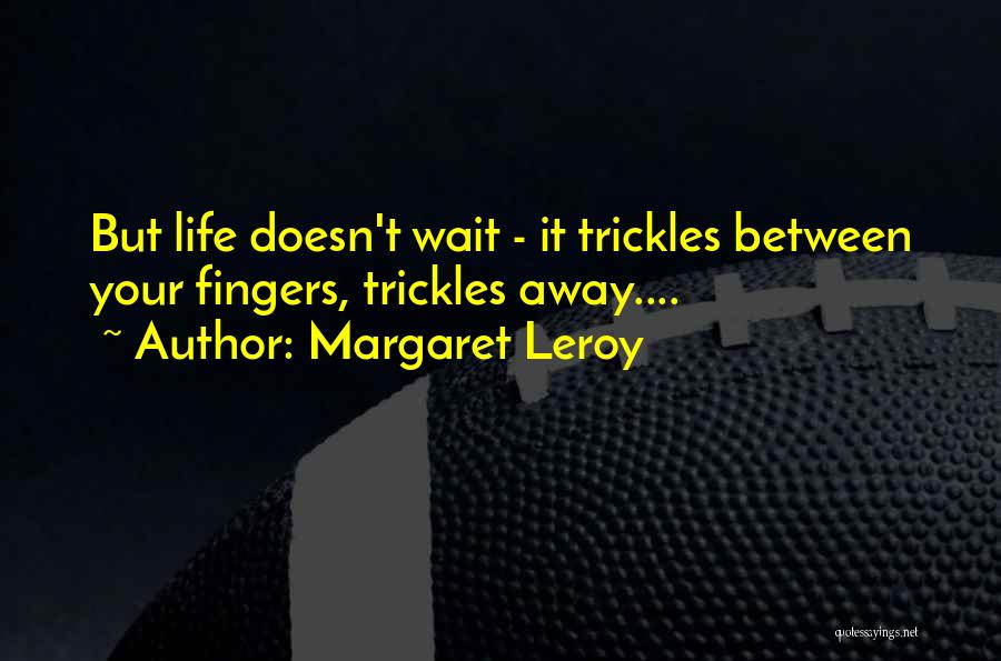 Margaret Leroy Quotes 1797394