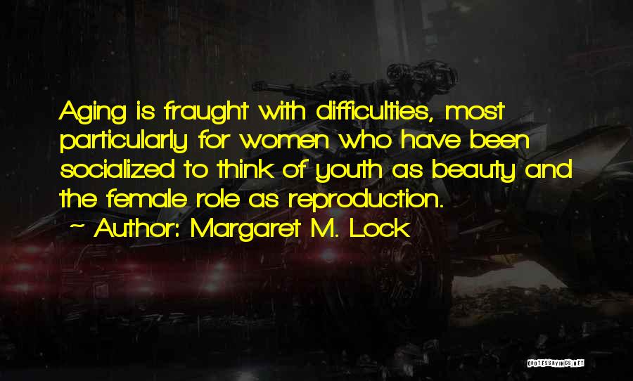 Margaret M. Lock Quotes 1580359