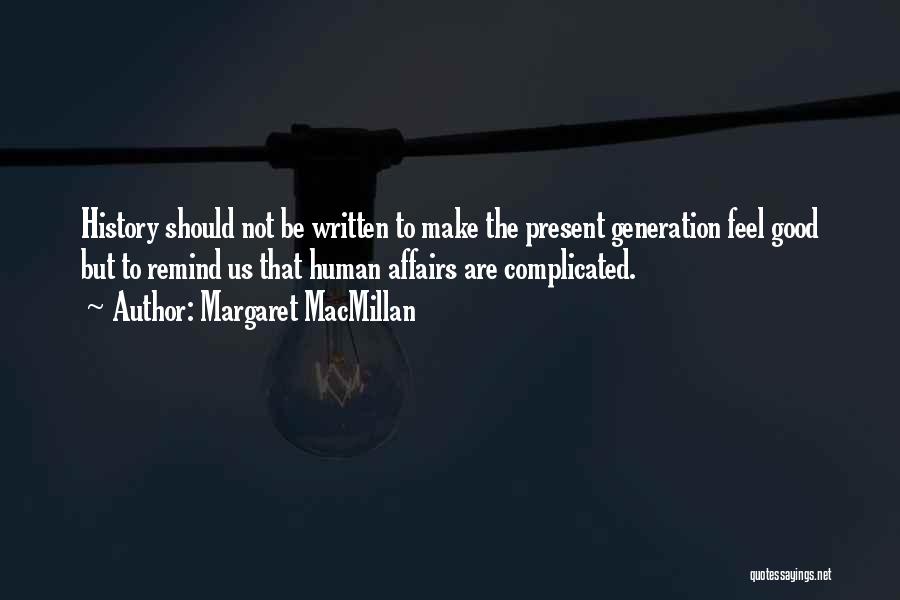 Margaret MacMillan Quotes 2129742