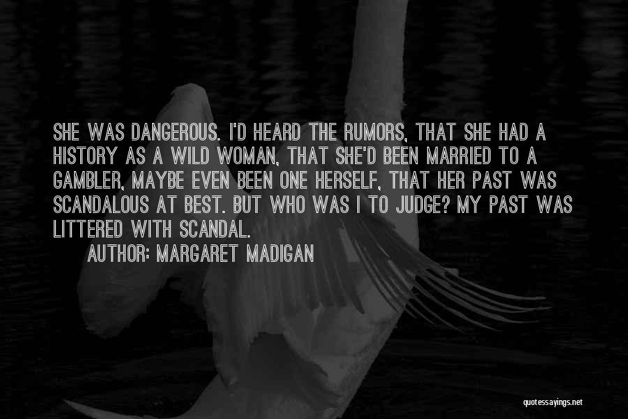 Margaret Madigan Quotes 376322