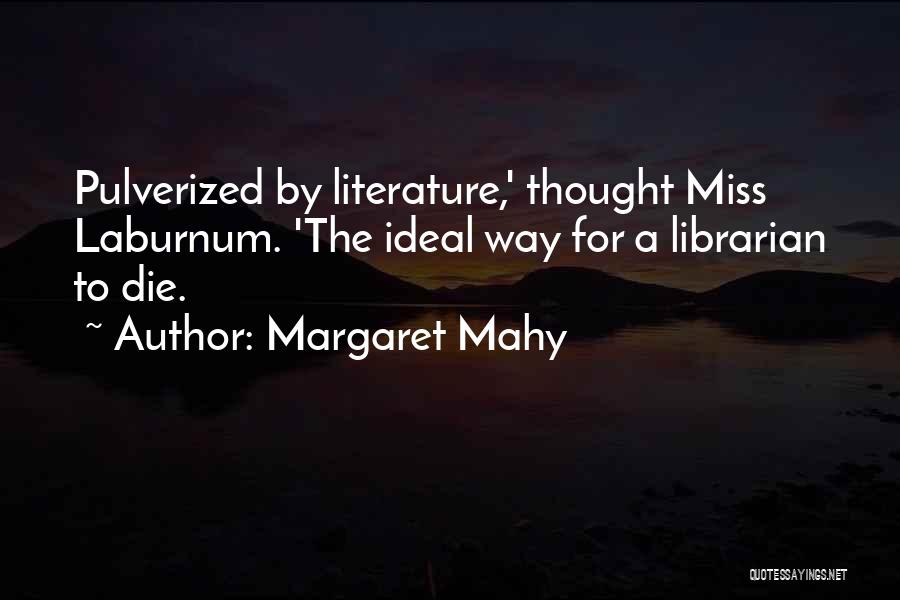 Margaret Mahy Quotes 246617