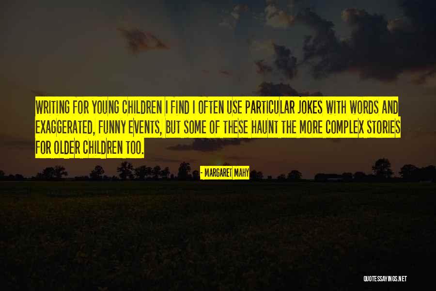 Margaret Mahy Quotes 290602 Margaret Mahy Quotes 290602