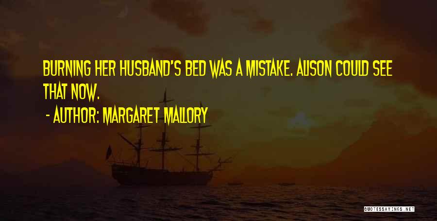 Margaret Mallory Quotes 1038527