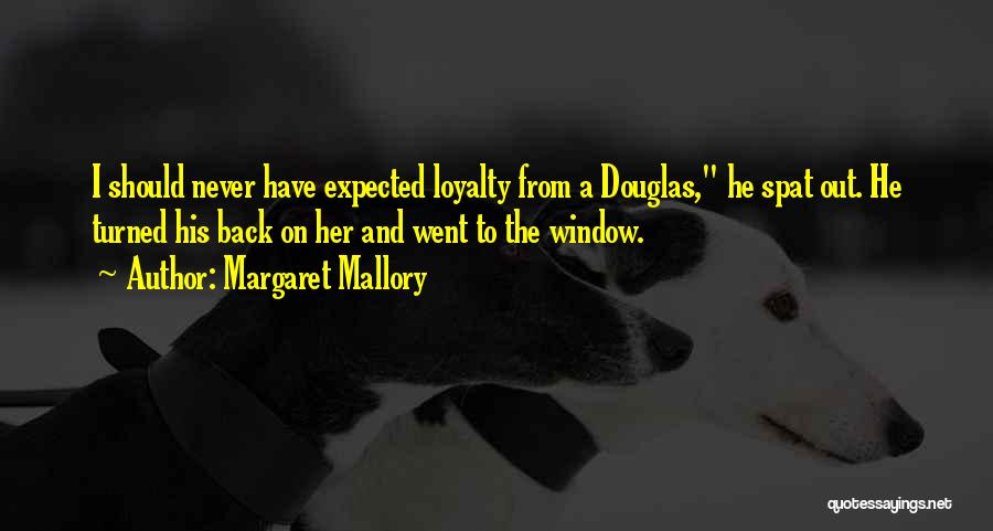 Margaret Mallory Quotes 1521507