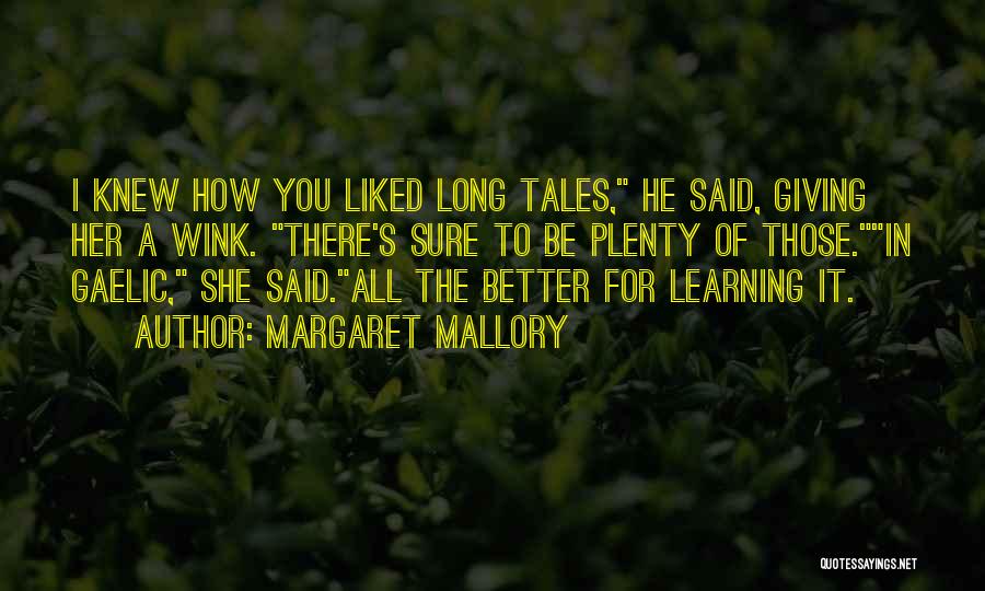 Margaret Mallory Quotes 456649