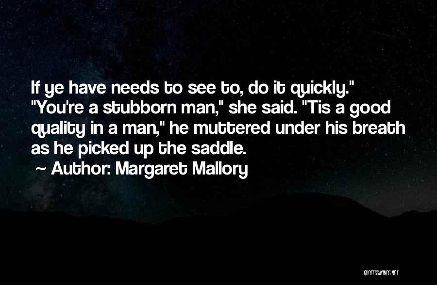 Margaret Mallory Quotes 527144