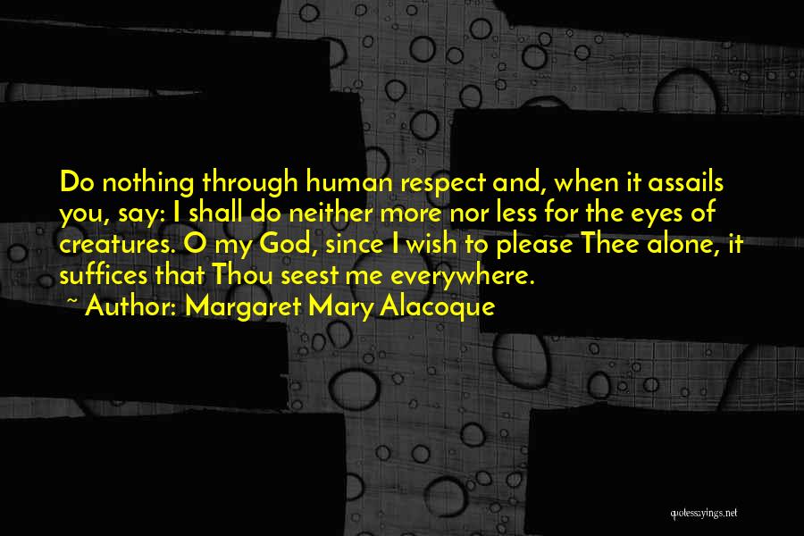 Margaret Mary Alacoque Quotes 526644