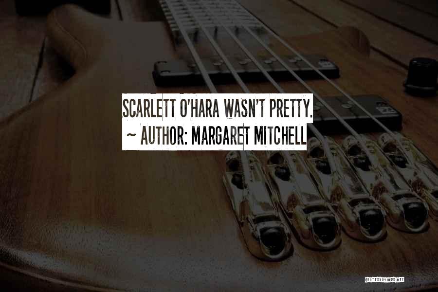 Margaret Mitchell Quotes 1646988