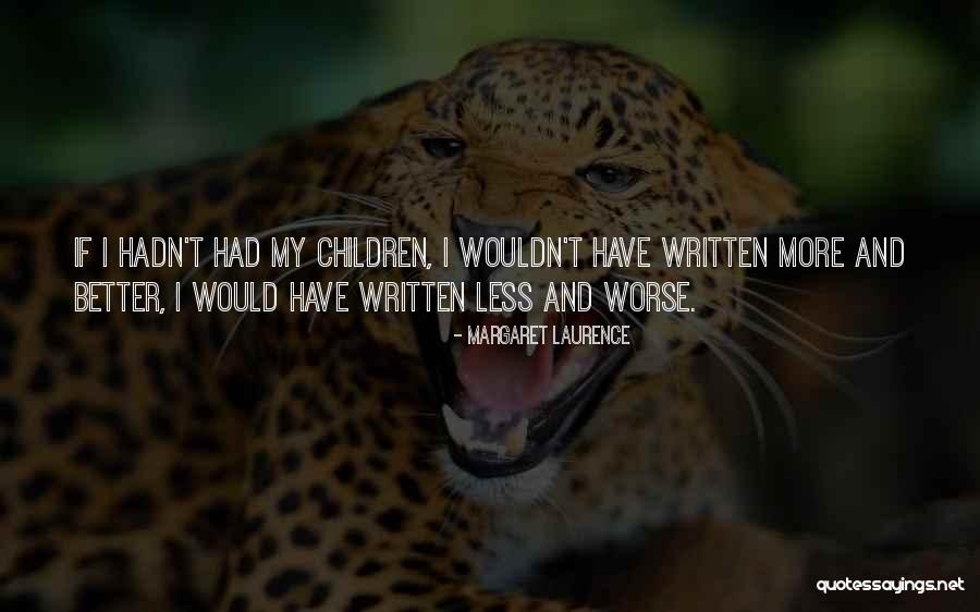 Margaret My Quotes By Margaret Laurence Margaret My Quotes By Margaret Laurence